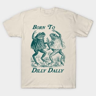 Born To Dilly Dally Frog Vintage Style Shirt, Dancing Frog Tee, Meme Frog Shirt, Vintage Style Unisex T-Shirt, Silly Frog Retro T-Shirt